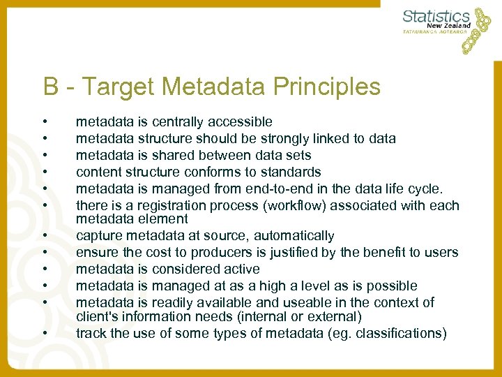 B - Target Metadata Principles • • • metadata is centrally accessible metadata structure