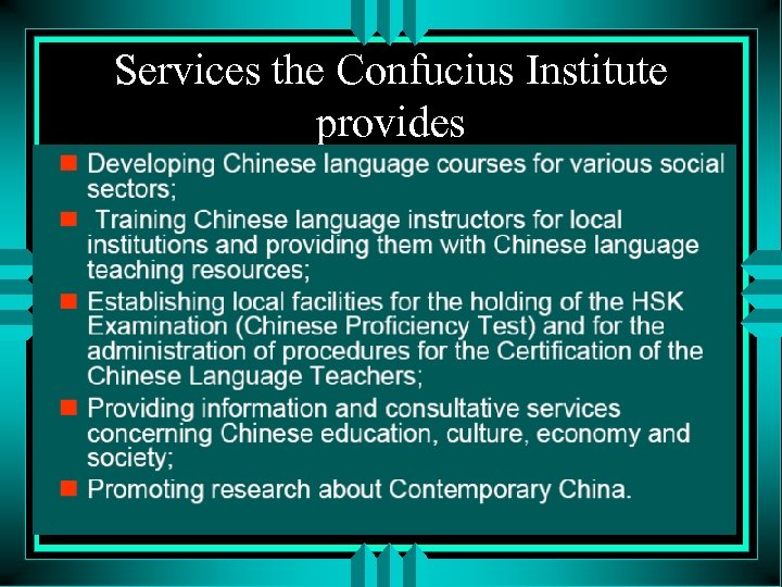 Services the Confucius Institute provides 