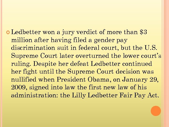  Ledbetter won a jury verdict of more than $3 million after having filed