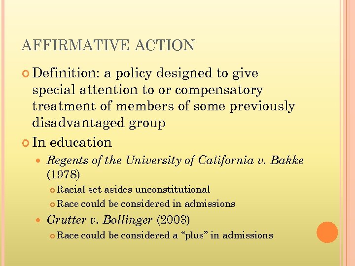 AFFIRMATIVE ACTION Definition: a policy designed to give special attention to or compensatory treatment