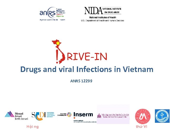 RIVE-IN Drugs and viral Infections in Vietnam ANRS 12299 Hội nghị Khoa học Quốc
