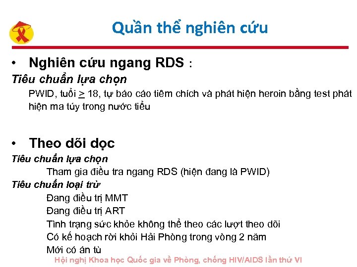 Quần thể nghiên cứu • Nghiên cứu ngang RDS : Tiêu chuẩn lựa chọn