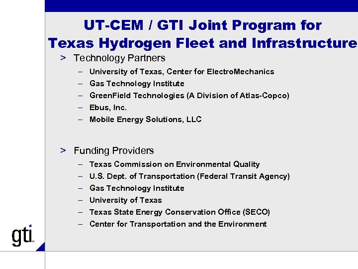 UT-CEM / GTI Joint Program for Texas Hydrogen Fleet and Infrastructure > Technology Partners