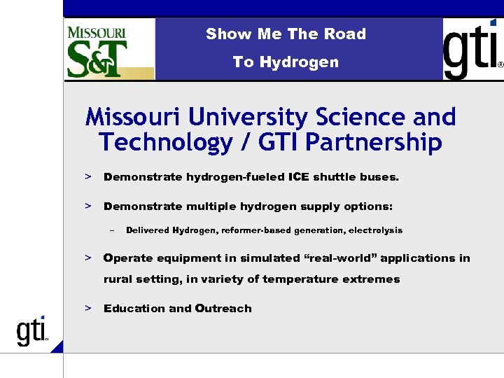 Show Me The Road To Hydrogen Missouri University Science and Technology / GTI Partnership