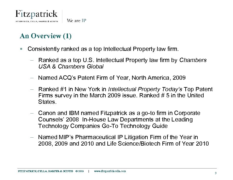 An Overview (1) § Consistently ranked as a top Intellectual Property law firm. –