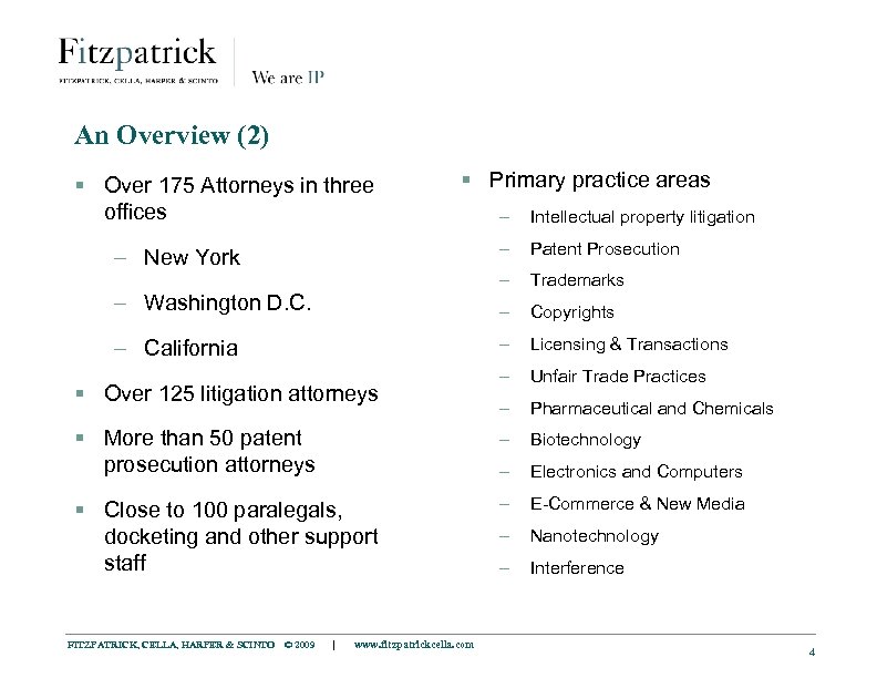 An Overview (2) § Over 175 Attorneys in three offices § Primary practice areas