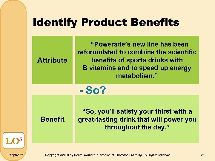 Identify Product Benefits Attribute “Powerade’s new line has been reformulated to combine the scientific