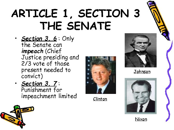 ARTICLE 1, SECTION 3 THE SENATE • Section 3, 6 : Only the Senate