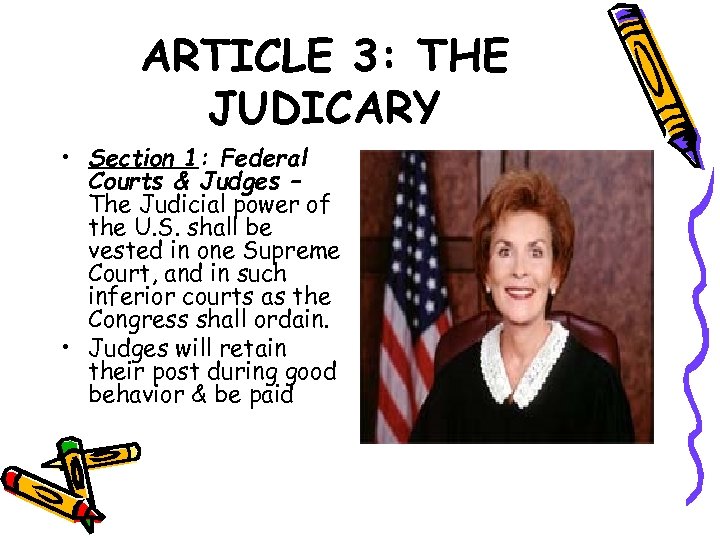 ARTICLE 3: THE JUDICARY • Section 1: Federal Courts & Judges – The Judicial