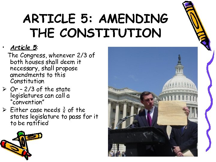 ARTICLE 5: AMENDING THE CONSTITUTION • Article 5: The Congress, whenever 2/3 of both