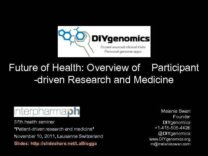 Future of Health: Overview of Participant -driven Research and Medicine 37 th health seminar