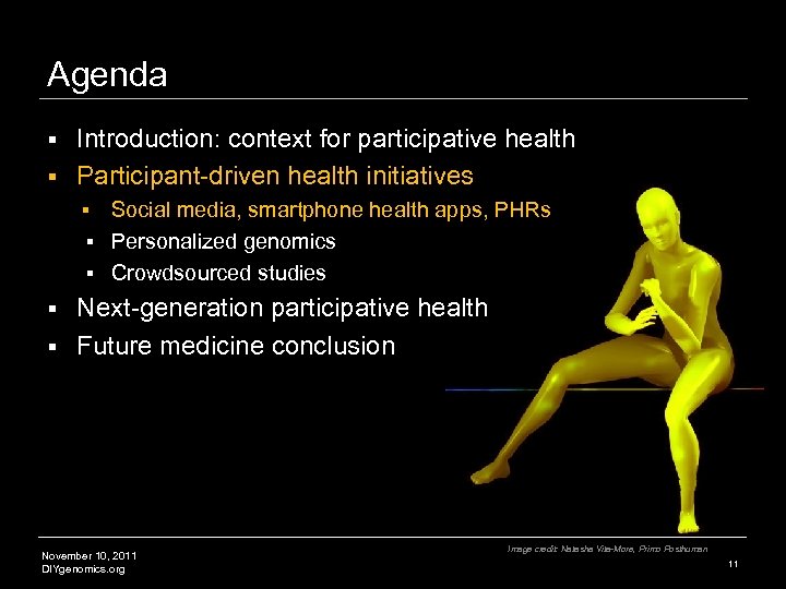 Agenda Introduction: context for participative health § Participant-driven health initiatives § Social media, smartphone