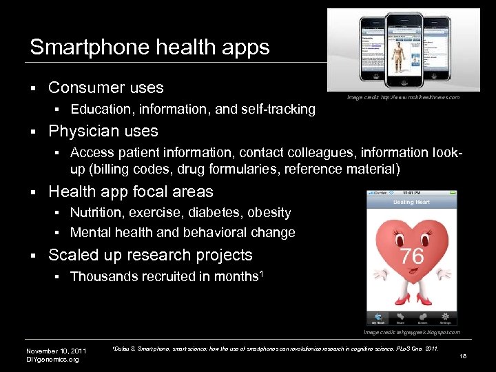 Smartphone health apps § Consumer uses § § Education, information, and self-tracking Physician uses