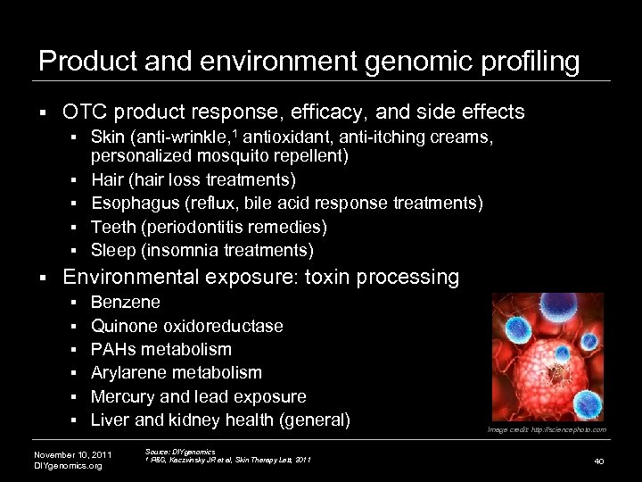 Product and environment genomic profiling § OTC product response, efficacy, and side effects §