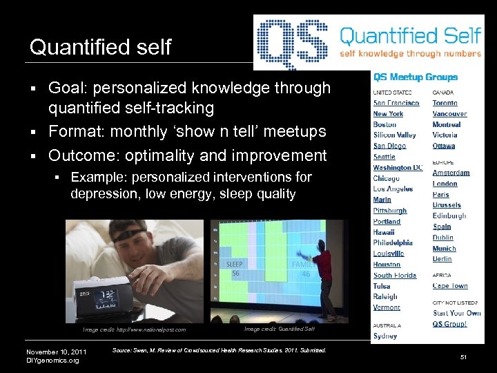 Quantified self Goal: personalized knowledge through quantified self-tracking § Format: monthly ‘show n tell’