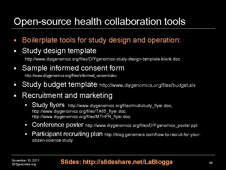 Open-source health collaboration tools Boilerplate tools for study design and operation: § Study design