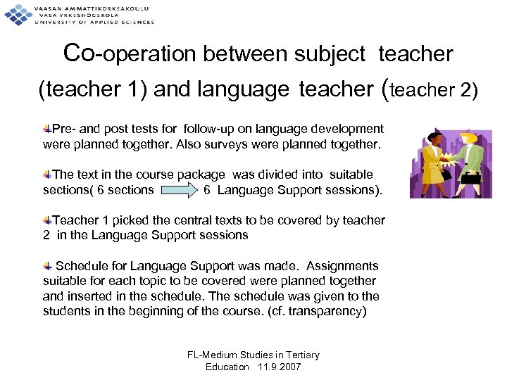 Co-operation between subject teacher (teacher 1) and language teacher (teacher 2) Pre- and post