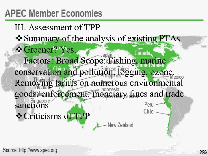 III. Assessment of TPP ❖Summary of the analysis of existing PTAs ❖Greener? Yes. Factors: