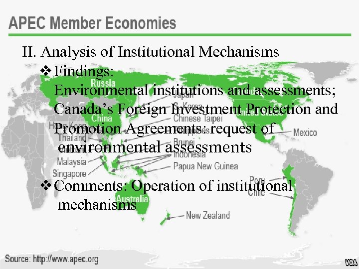 II. Analysis of Institutional Mechanisms ❖Findings: Environmental institutions and assessments; Canada’s Foreign Investment Protection