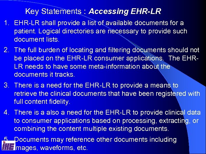 Key Statements : Accessing EHR-LR 1. EHR-LR shall provide a list of available documents