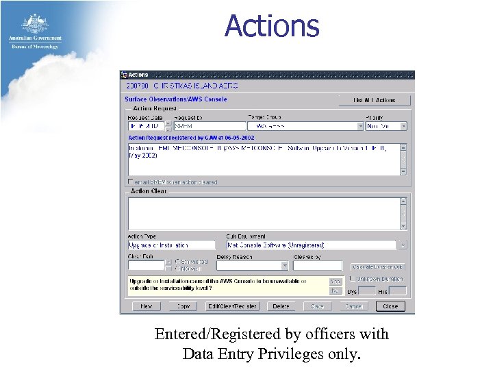 Actions Entered/Registered by officers with Data Entry Privileges only. 