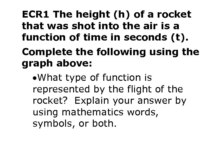 ECR 1 The height (h) of a rocket that was shot into the air