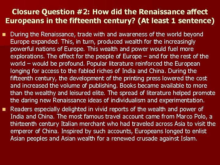 Closure Question #2: How did the Renaissance affect Europeans in the fifteenth century? (At