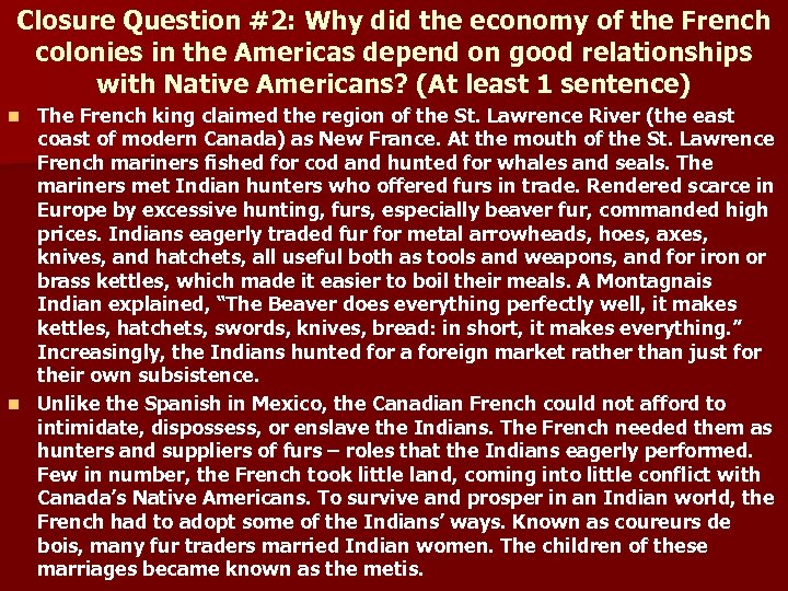 Closure Question #2: Why did the economy of the French colonies in the Americas