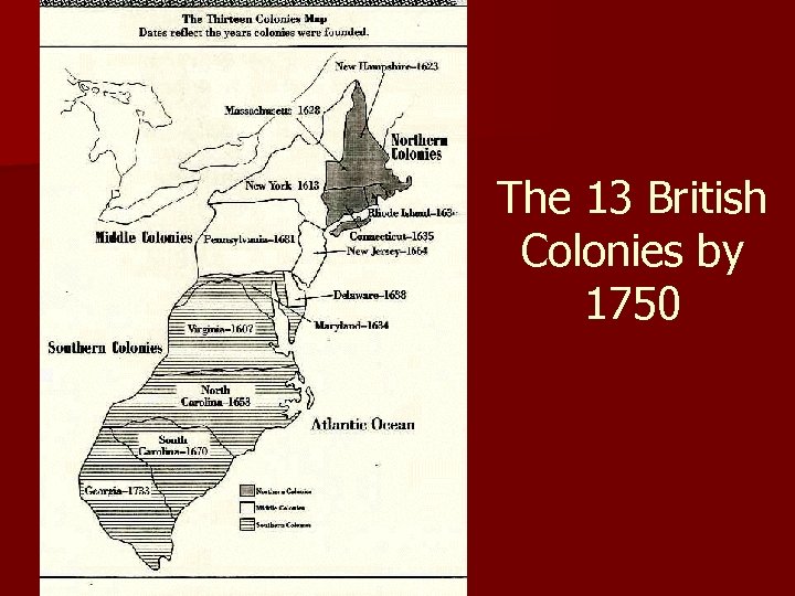 The 13 British Colonies by 1750 