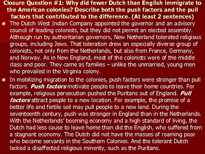 Closure Question #1: Why did fewer Dutch than English immigrate to the American colonies?