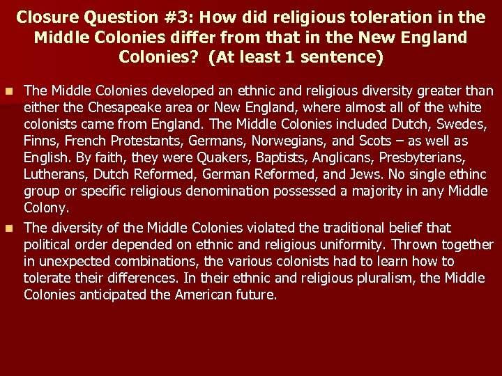 Closure Question #3: How did religious toleration in the Middle Colonies differ from that