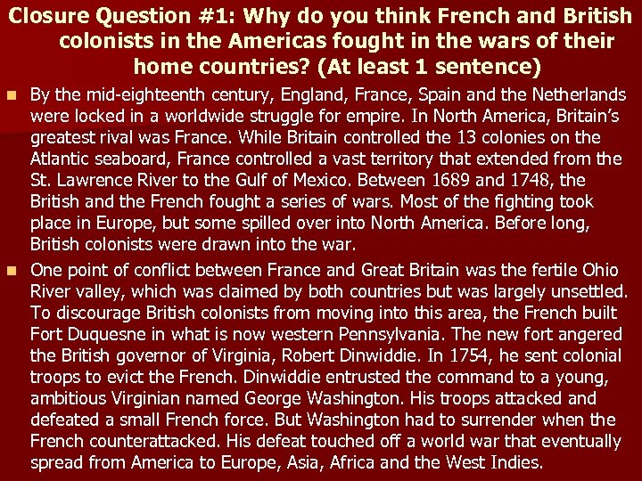 Closure Question #1: Why do you think French and British colonists in the Americas