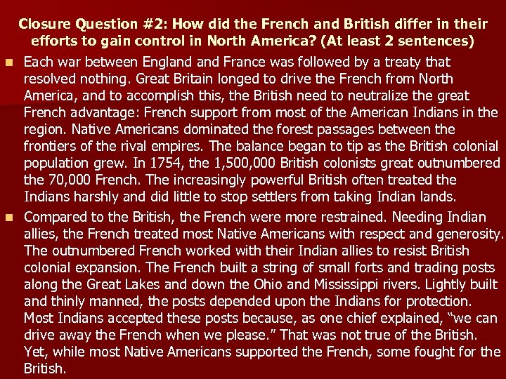 Closure Question #2: How did the French and British differ in their efforts to