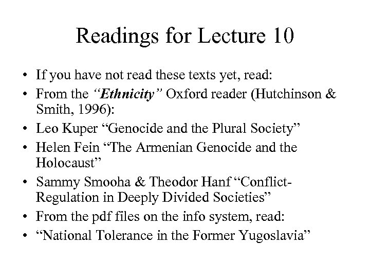 Readings for Lecture 10 • If you have not read these texts yet, read: