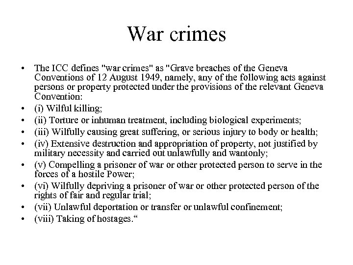 War crimes • The ICC defines 