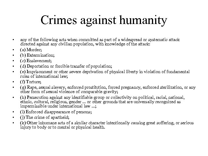 Crimes against humanity • • • any of the following acts when committed as