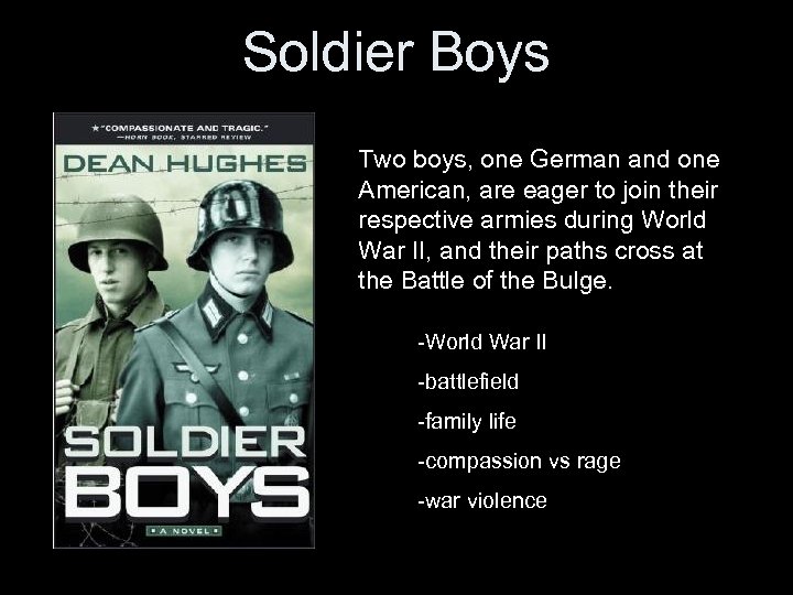 Soldier Boys Two boys, one German and one American, are eager to join their