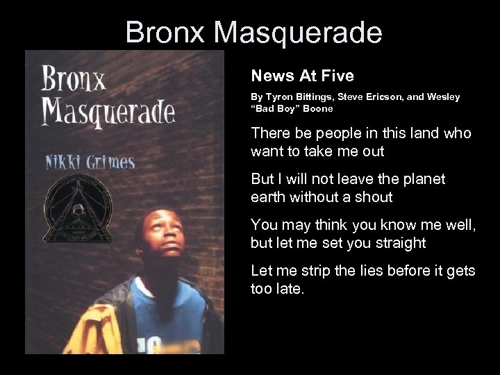 Bronx Masquerade News At Five By Tyron Bittings, Steve Ericson, and Wesley “Bad Boy”