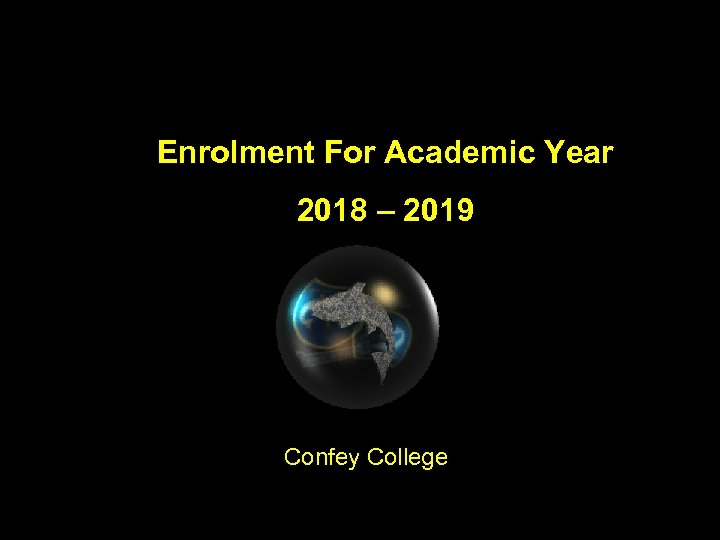 Enrolment For Academic Year 2018 – 2019 Confey College 