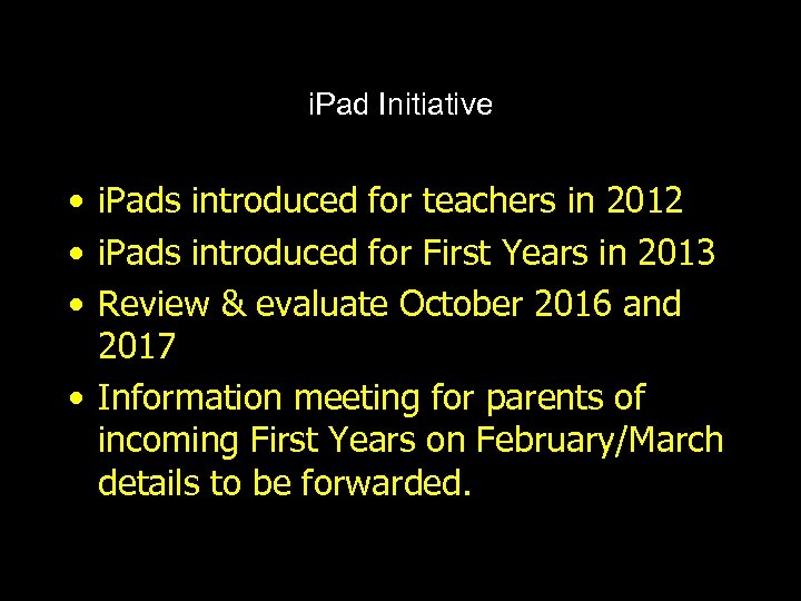 i. Pad Initiative • i. Pads introduced for teachers in 2012 • i. Pads