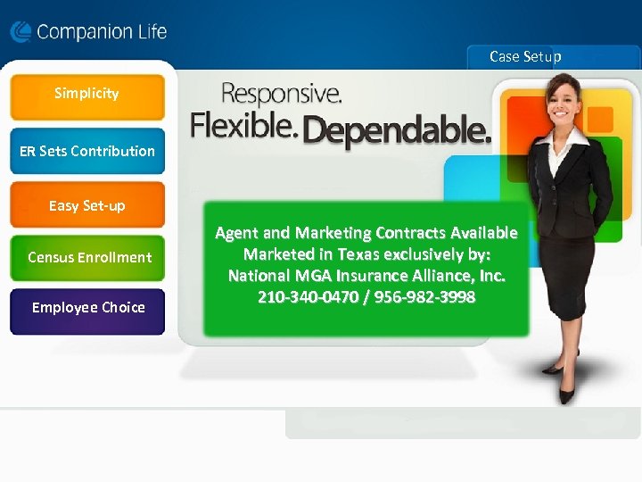Case Setup Simplicity ER Sets Contribution Easy Set-up Census Enrollment Employee Choice Agent and