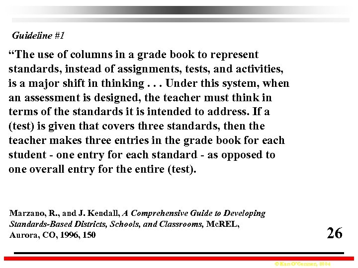 Guideline #1 “The use of columns in a grade book to represent standards, instead