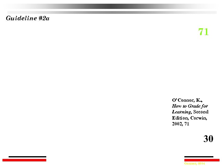 Guideline #2 a 71 O’Connor, K. , How to Grade for Learning, Second Edition,