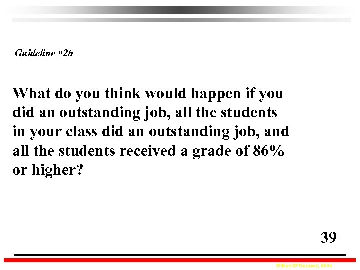Guideline #2 b What do you think would happen if you did an outstanding