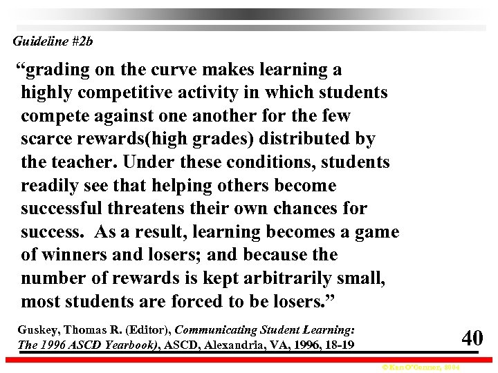 Guideline #2 b “grading on the curve makes learning a highly competitive activity in