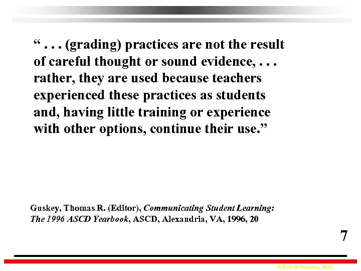 “. . . (grading) practices are not the result of careful thought or sound