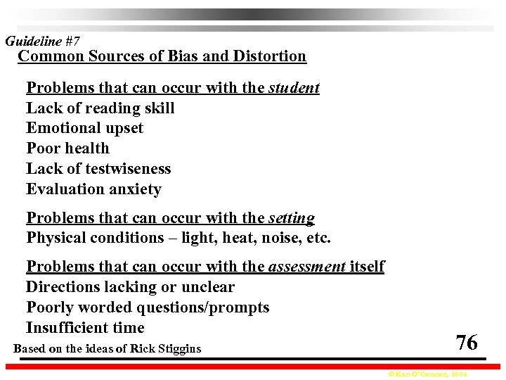 Guideline #7 Common Sources of Bias and Distortion Problems that can occur with the