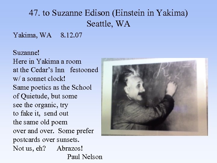 47. to Suzanne Edison (Einstein in Yakima) Seattle, WA Yakima, WA 8. 12. 07