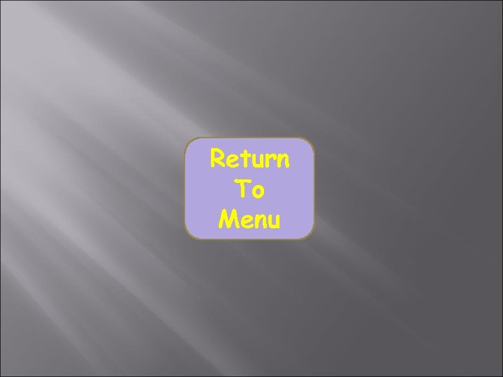 Return To Menu 