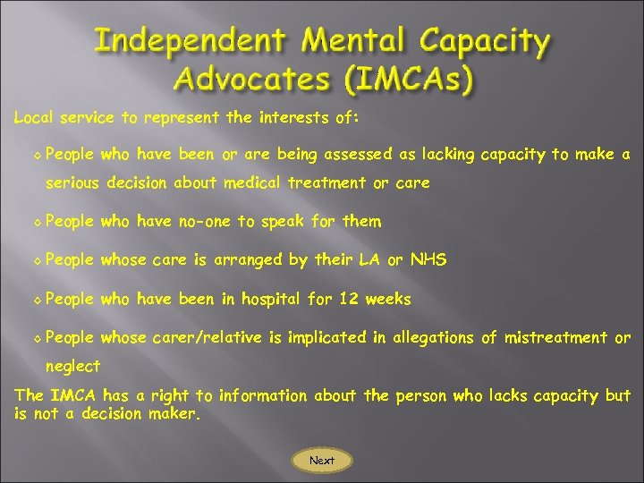 Local service to represent the interests of: ◊ People who have been or are